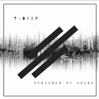 Textures of House by T-Deep