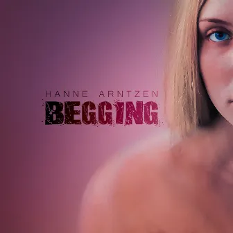 Begging by Hanne Arntzen