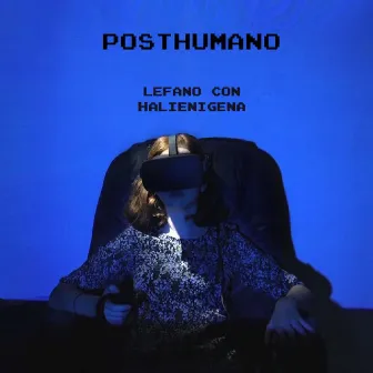 Posthumano by Lefano