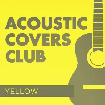 Yellow (Instrumental) by Acoustic Covers Club