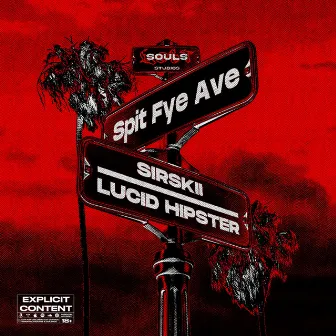 Spit Fye Ave by Lucid Hipster