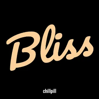 Bliss by chillpill