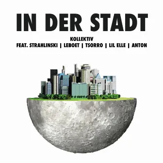 In der Stadt by KOLLEKTIV