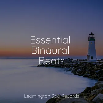 Essential Binaural Beats by Academia de Música para Massagem e Relaxamento