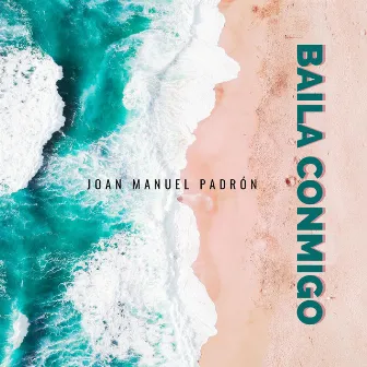 Baila Conmigo by Joan Manuel Padrón