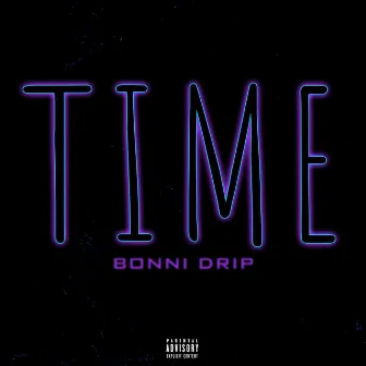 Time by Bonni Drip