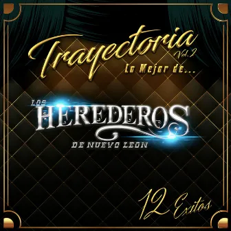 Trayectoria Lo Mejor de... Vol. 2 by Los Herederos De Nuevo León