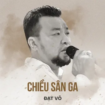 Chiều Sân Ga by Đạt Võ