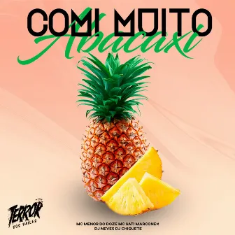 Comi Muito Abacaxi (feat. Dj chiquete) by Dj Neves