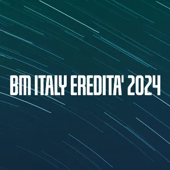 BM ITALY EREDITA' 2024 by Giovanni Poggio