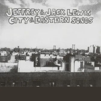 City & Eastern Songs by Jeffrey Lewis