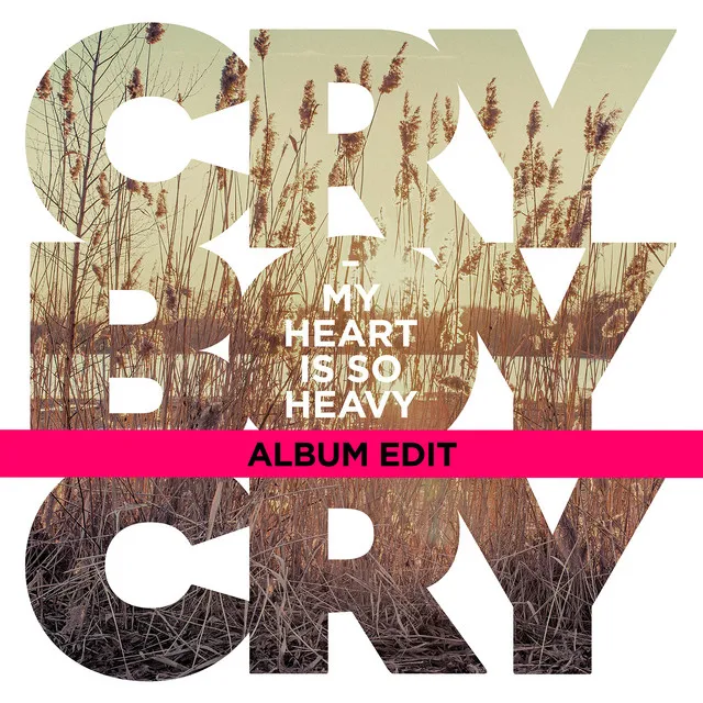 My Heart Is So Heavy - Album Edit