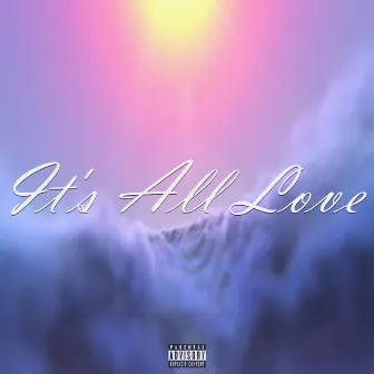 It's All Love by Malakinesis