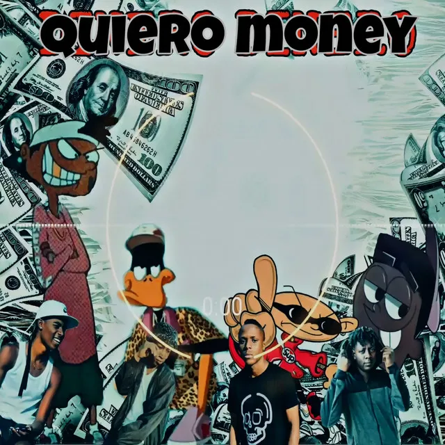 Quiero money