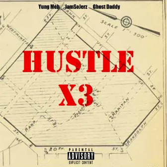 Hustle x3 by Ghost Daddy