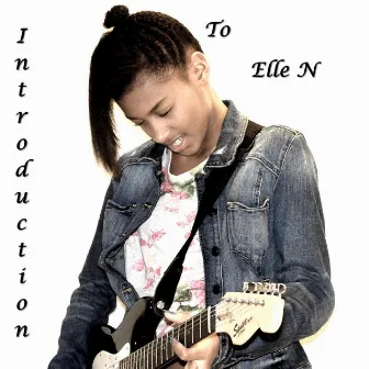 Introduction to Elle N by Ellen