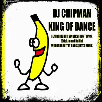 KING OF DANCE by DJ Chipman