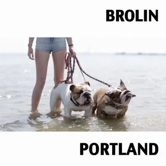 Portland by Brolin