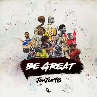 Be Great by J ROS3