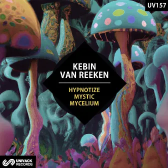 Hypnotize / Mystic / Mycelium by Kebin van Reeken