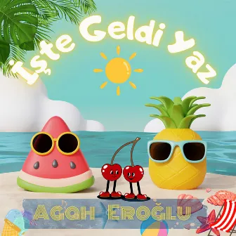 İşte Geldi Yaz by Agah Eroğlu