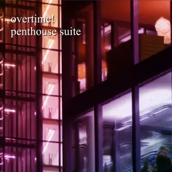 Overtime! by Penthouse Suite