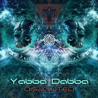 Disjointed by Yabba Dabba