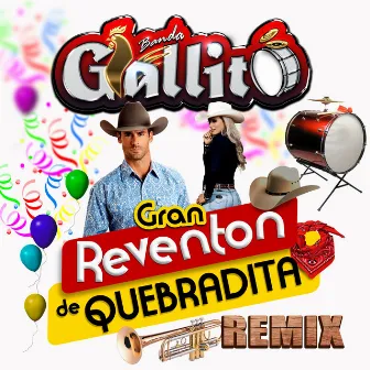 Gran Reventon de Quebradita (Remix) by Banda Gallito