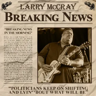 Breaking News by Larry McCray