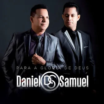 Para a Glória de Deus by Daniel & Samuel