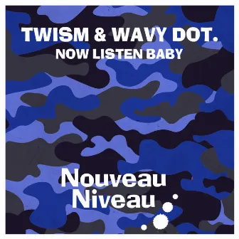 Now Listen Baby by Wavy dot.