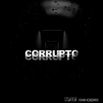 Corrupto by Rau