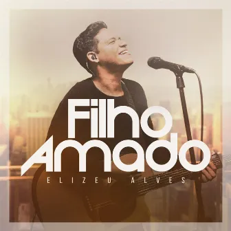 Filho Amado by Elizeu Alves