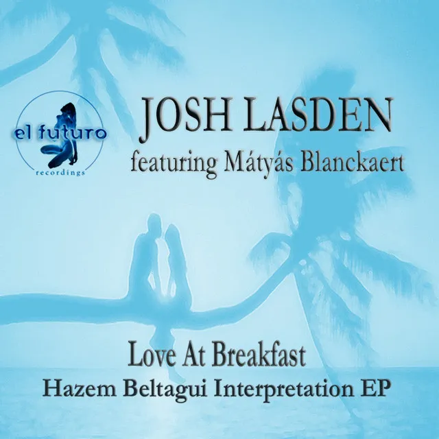 Love at Breakfast - Hazem Beltagui Main Mix