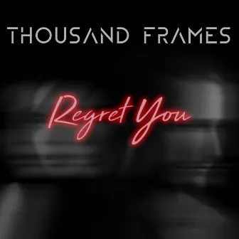 Regret You by 