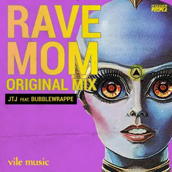 Rave Mom by JTJ