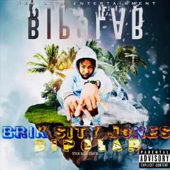 Bipolar by Brik Sity Jones