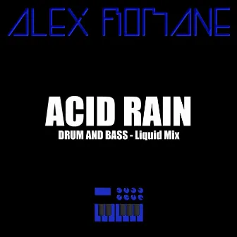 Acid Rain (Liquid Mix) by Alex Romane