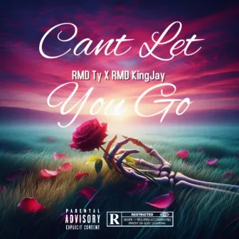 Cant Let You Go by TMB Ty