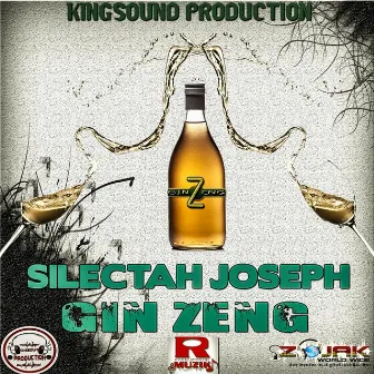 Gin Zeng - Single by Silectah Joseph