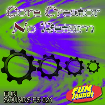 No Return by Core Creator