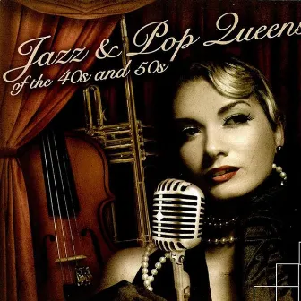 Jazz And Pop Queens Of The 40s And 50s by Robert J Walsh