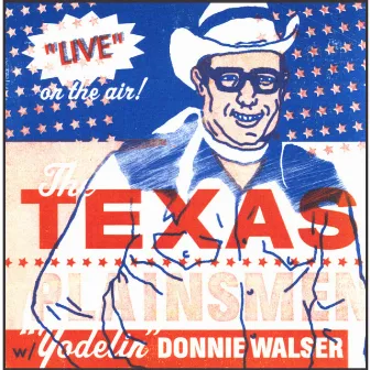 Live on the Air! - The Texas Plainsmen w/ Yodelin' Donnie Walser by Don Walser