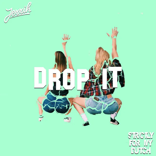 Drop It