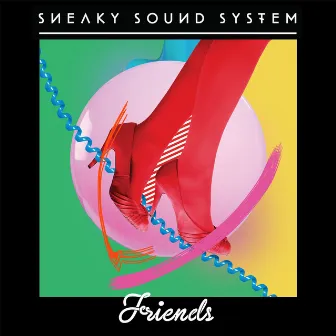 Friends by Sneaky Sound System