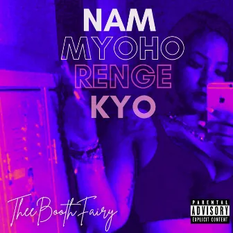 Nam Myoho Renge Kyo by TheeBoothFairy