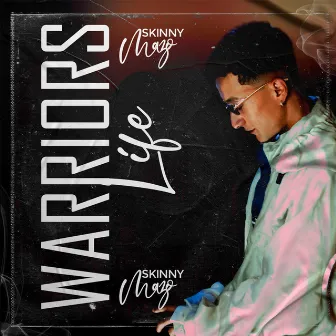 Warriors Life by Skinny Mazo