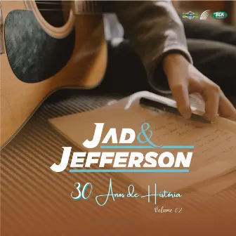 30 Anos - Vol 2 by Jad & Jefferson