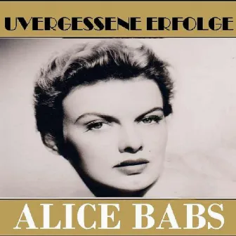 Unvergessene Erfolge by Alice Babs