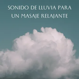 Sonido De Lluvia Para Un Masaje Relajante by Mente positiva Espacio